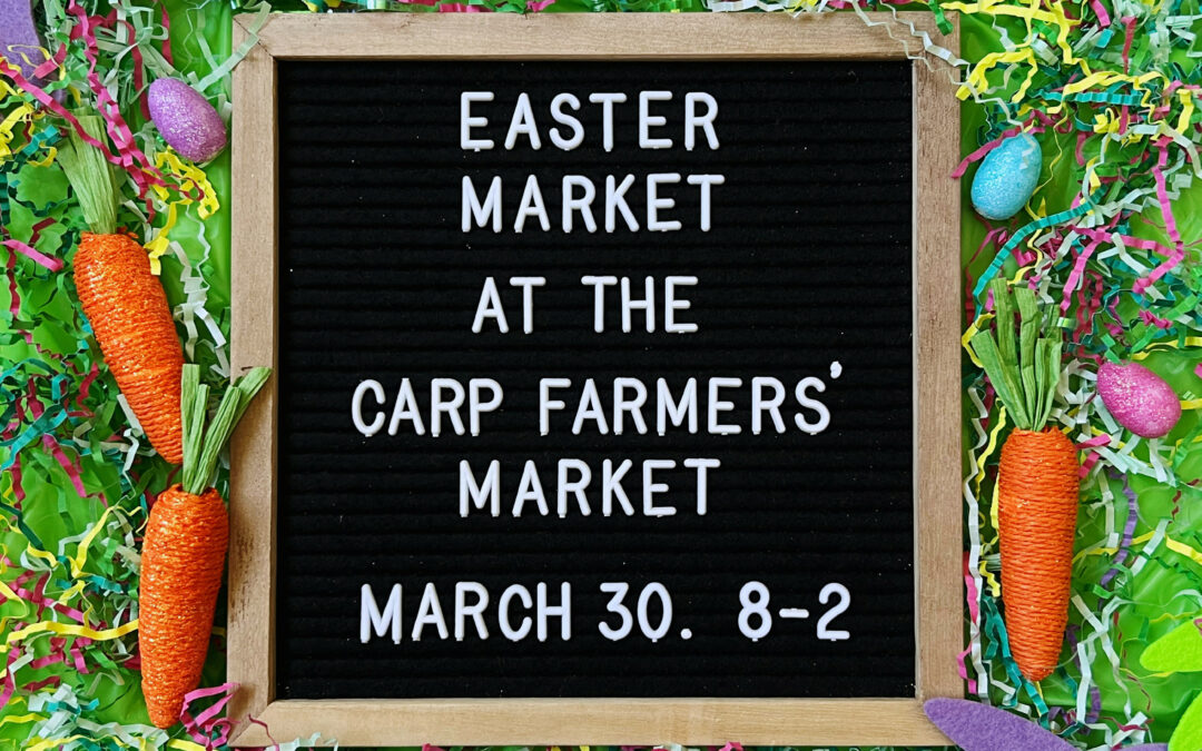 Carp Farmers’ Market Easter Market 2024