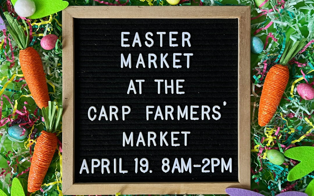 Carp Farmers’ Market Easter Market 2025